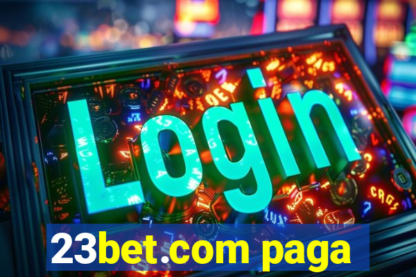 23bet.com paga